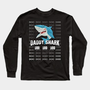 Daddy Shark Shirt Doo Doo Matching Family Shark T-Shirt Long Sleeve T-Shirt